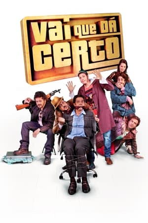 Vai Que Dá Certo watch Vai Que Dá Certo