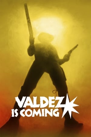 watch Valdez Is Coming