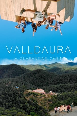 Valldaura: A Quarantine Cabin watch Valldaura: A Quarantine Cabin