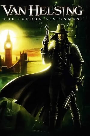 Van Helsing: The London Assignment watch Van Helsing: The London Assignment