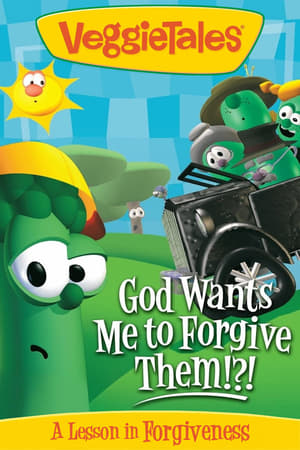 VeggieTales: God Wants Me to Forgive Them!?! watch VeggieTales: God Wants Me to Forgive Them!?!