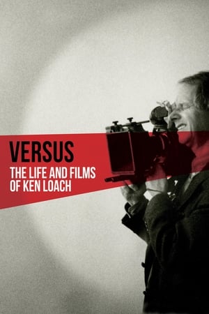 Versus: The Life and Films of Ken Loach watch Versus: The Life and Films of Ken Loach