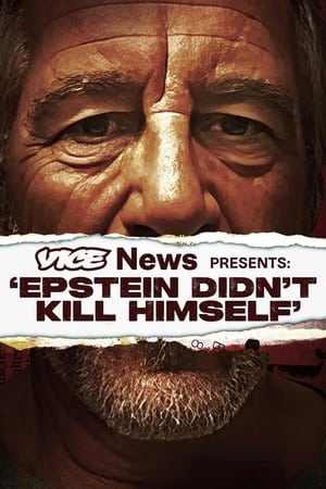 VICE News Presents: 'Epstein Didn't Kill Himself' watch VICE News Presents: 'Epstein Didn't Kill Himself'