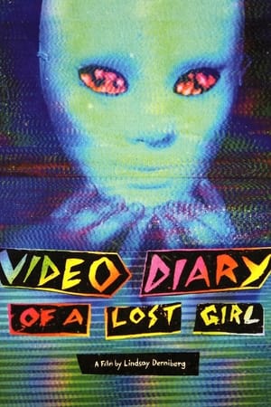 Video Diary of a Lost Girl watch Video Diary of a Lost Girl