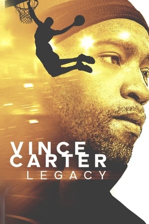 Vince Carter: Legacy watch Vince Carter: Legacy