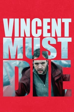 watch Vincent Must Die