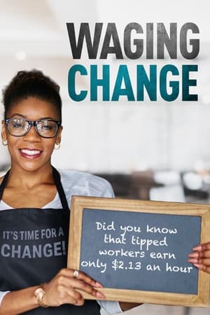 Waging Change watch Waging Change