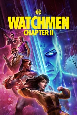Watchmen: Chapter II watch Watchmen: Chapter II