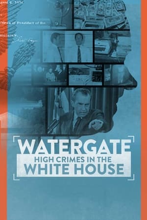 Watergate: High Crimes in the White House watch Watergate: High Crimes in the White House