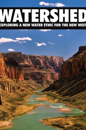 Watershed: Exploring a New Water Ethic for the New West watch Watershed: Exploring a New Water Ethic for the New West