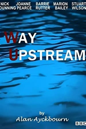 Way Upstream watch Way Upstream