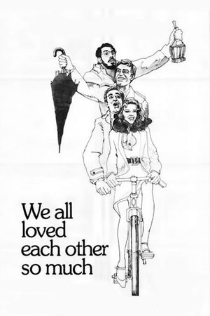 We All Loved Each Other So Much watch We All Loved Each Other So Much