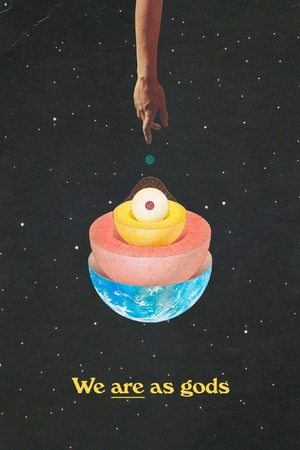 We Are As Gods watch We Are As Gods
