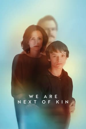 We Are Next of Kin watch We Are Next of Kin