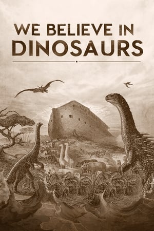 We Believe in Dinosaurs watch We Believe in Dinosaurs