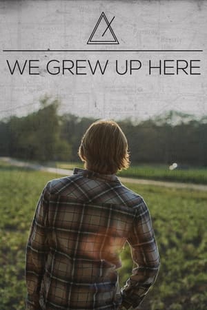 We Grew Up Here watch We Grew Up Here