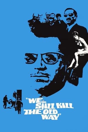 watch We Still Kill the Old Way