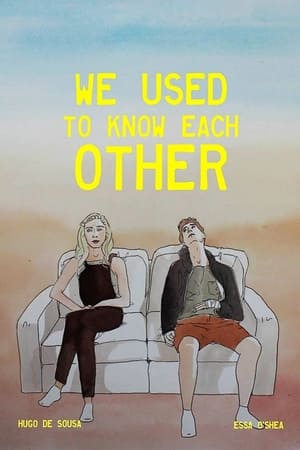 We Used to Know Each Other watch We Used to Know Each Other