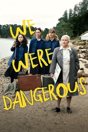 We Were Dangerous watch We Were Dangerous
