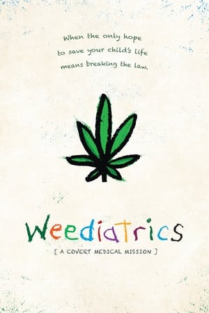 Weediatrics: A Covert Medical Mission watch Weediatrics: A Covert Medical Mission