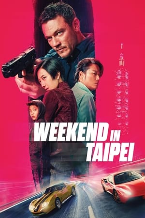 Weekend in Taipei watch Weekend in Taipei