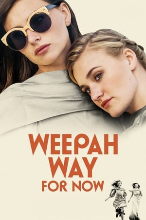 Weepah Way For Now watch Weepah Way For Now
