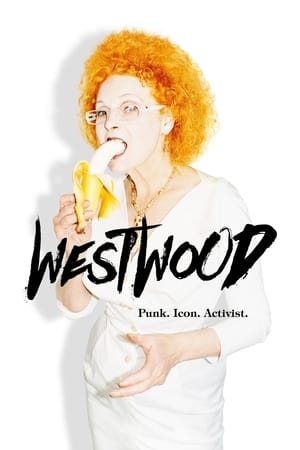 watch Westwood: Punk, Icon, Activist