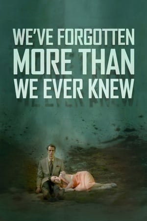 We've Forgotten More Than We Ever Knew watch We've Forgotten More Than We Ever Knew