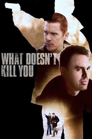 watch What Doesn't Kill You