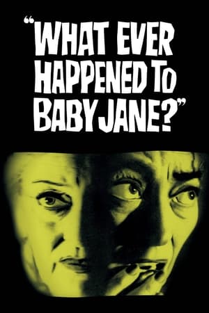 What Ever Happened to Baby Jane? watch What Ever Happened to Baby Jane?