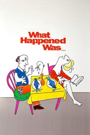 What Happened Was... watch What Happened Was...