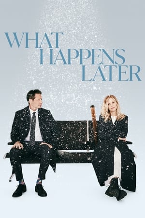 What Happens Later watch What Happens Later
