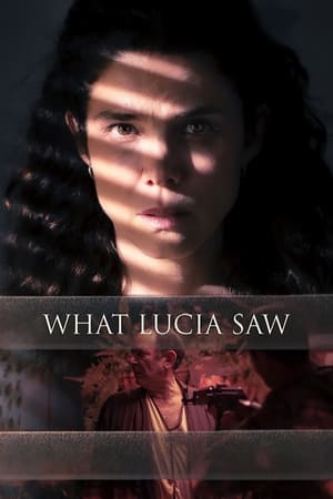 What Lucia Saw watch What Lucia Saw