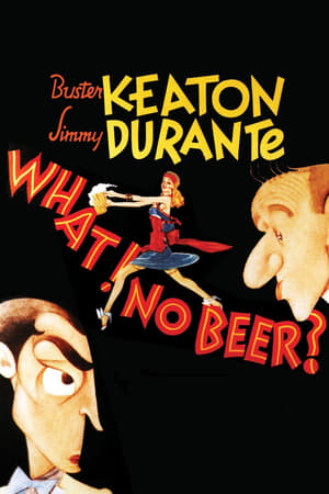 What! No Beer? watch What! No Beer?