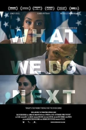 What We Do Next watch What We Do Next