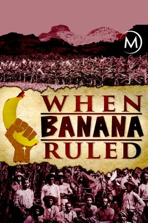 When Banana Ruled watch When Banana Ruled
