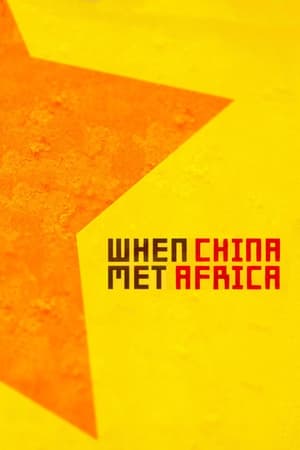 When China Met Africa watch When China Met Africa
