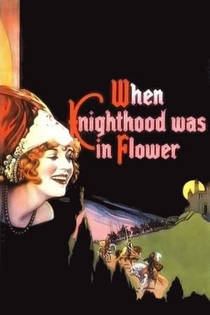 When Knighthood Was in Flower watch When Knighthood Was in Flower