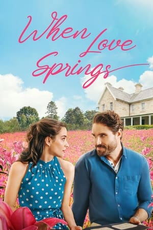 When Love Springs watch When Love Springs