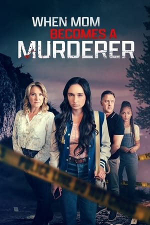 When Mom Becomes a Murderer watch When Mom Becomes a Murderer