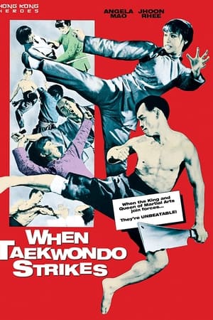 When Taekwondo Strikes watch When Taekwondo Strikes