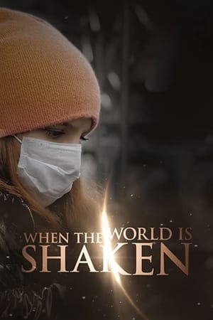 When the World is Shaken watch When the World is Shaken