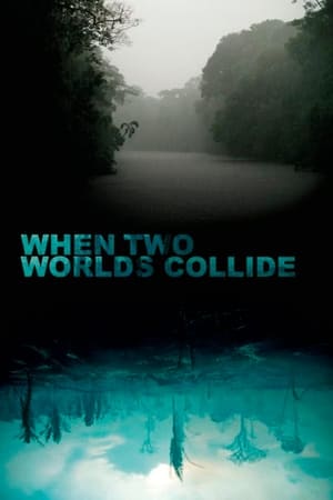 When Two Worlds Collide watch When Two Worlds Collide