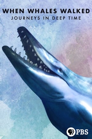 When Whales Walked: Journeys in Deep Time watch When Whales Walked: Journeys in Deep Time