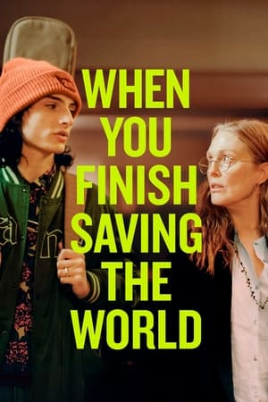 When You Finish Saving the World watch When You Finish Saving the World