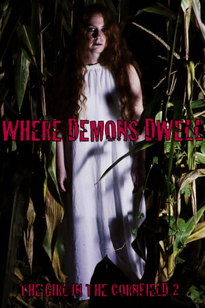 Where Demons Dwell: The Girl in the Cornfield 2 watch Where Demons Dwell: The Girl in the Cornfield 2