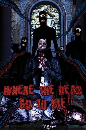 watch Where the Dead Go to Die