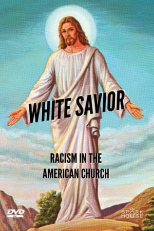 White Savior: Racism in The American Church watch White Savior: Racism in The American Church