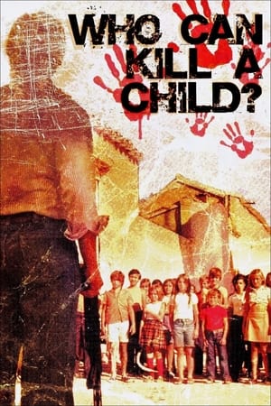 watch Who Can Kill a Child?
