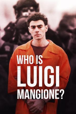 Who Is Luigi Mangione? watch Who Is Luigi Mangione?